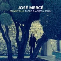 josé-mercé,-alex-acosta,-dj-floro---mammy-blue
