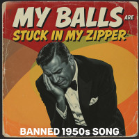 sus-records---my-balls-are-stuck-in-my-zipper-(banned-1950s-song)