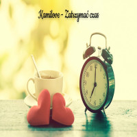 kamilove---zatrzymać-czas