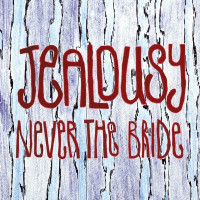 never-the-bride---jealousy