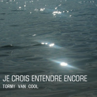 tormy-van-cool---je-crois-entendre-encore