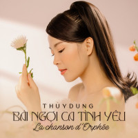 thùy-dung---bài-ngợi-ca-tình-yêu-(la-chanson-dorphée)