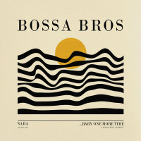 bossa-bros,-nara---...baby-one-more-time