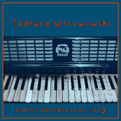 front--tadeusz-wesowowski-and-his-akordeonowe-vol.3---accordeon