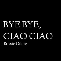rosie-oddiefilippo-cimatti---bye-bye,-ciao-ciao