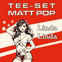matt-pop,-tee-set,-peter-tetteroo---linda-linda