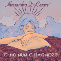 alessandra-di-cesare---e-mo-nun-chiagnere