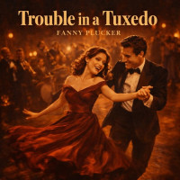 fanny-plucker---trouble-in-a-tuxedo