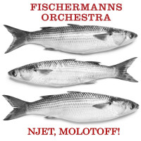 fischermanns-orchestra---njet,-molotoff