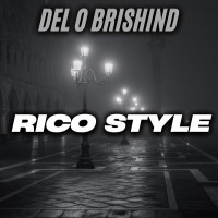 rico-style---del-o-brishind