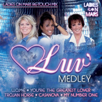luv,-ladies-on-mars---medley-(u.o.meyou’re-the-greatest-lovercasanovatrojan-horsemy-number-one)-(ladies-on-mars-re-touch-mix)