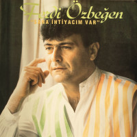 ferdi-özbegen---sana-i̇htiyacım-var