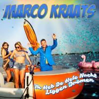 marco-kraats---ik-heb-de-hele-nacht-liggen-dromen
