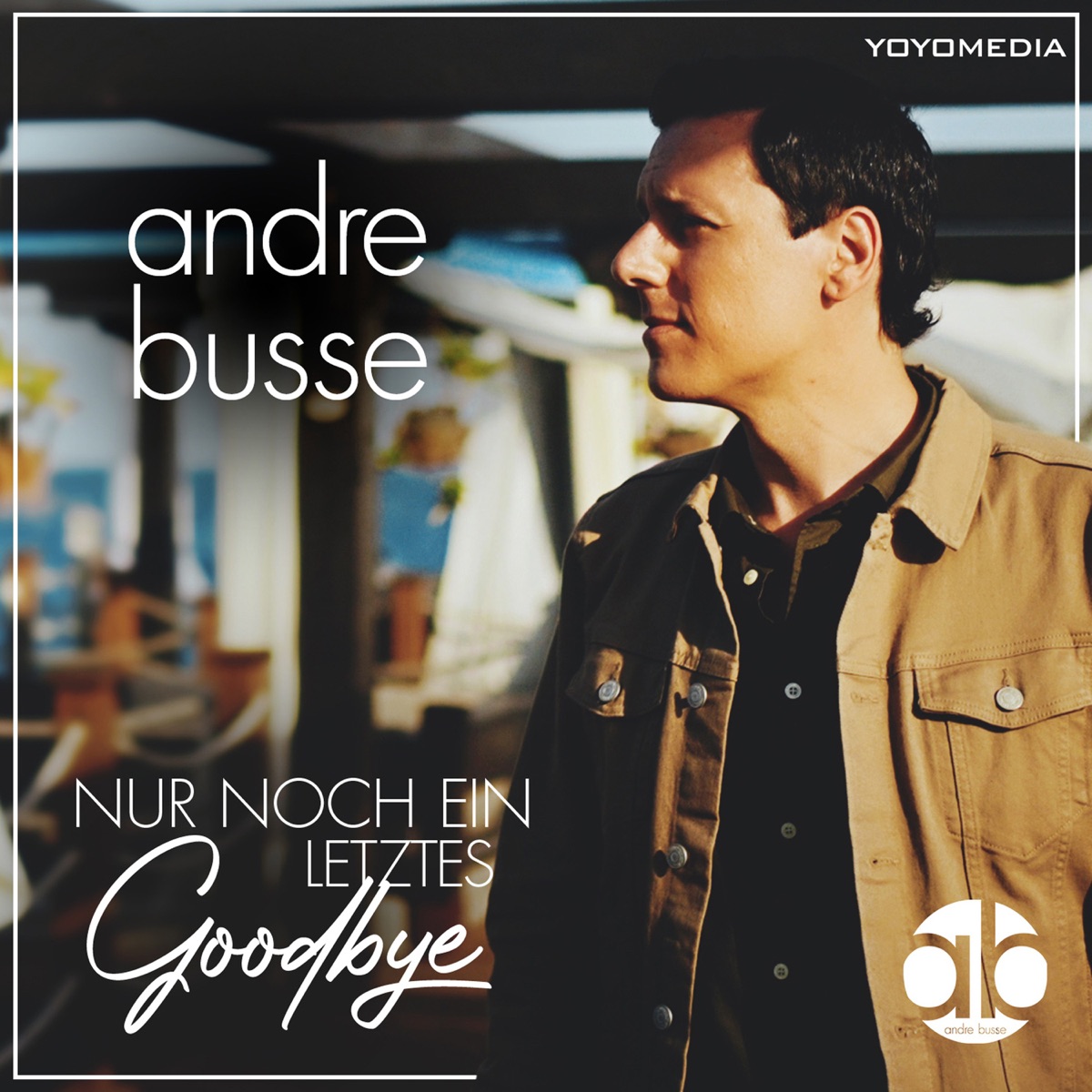 André Busse - Nur noch ein letztes Goodbye 