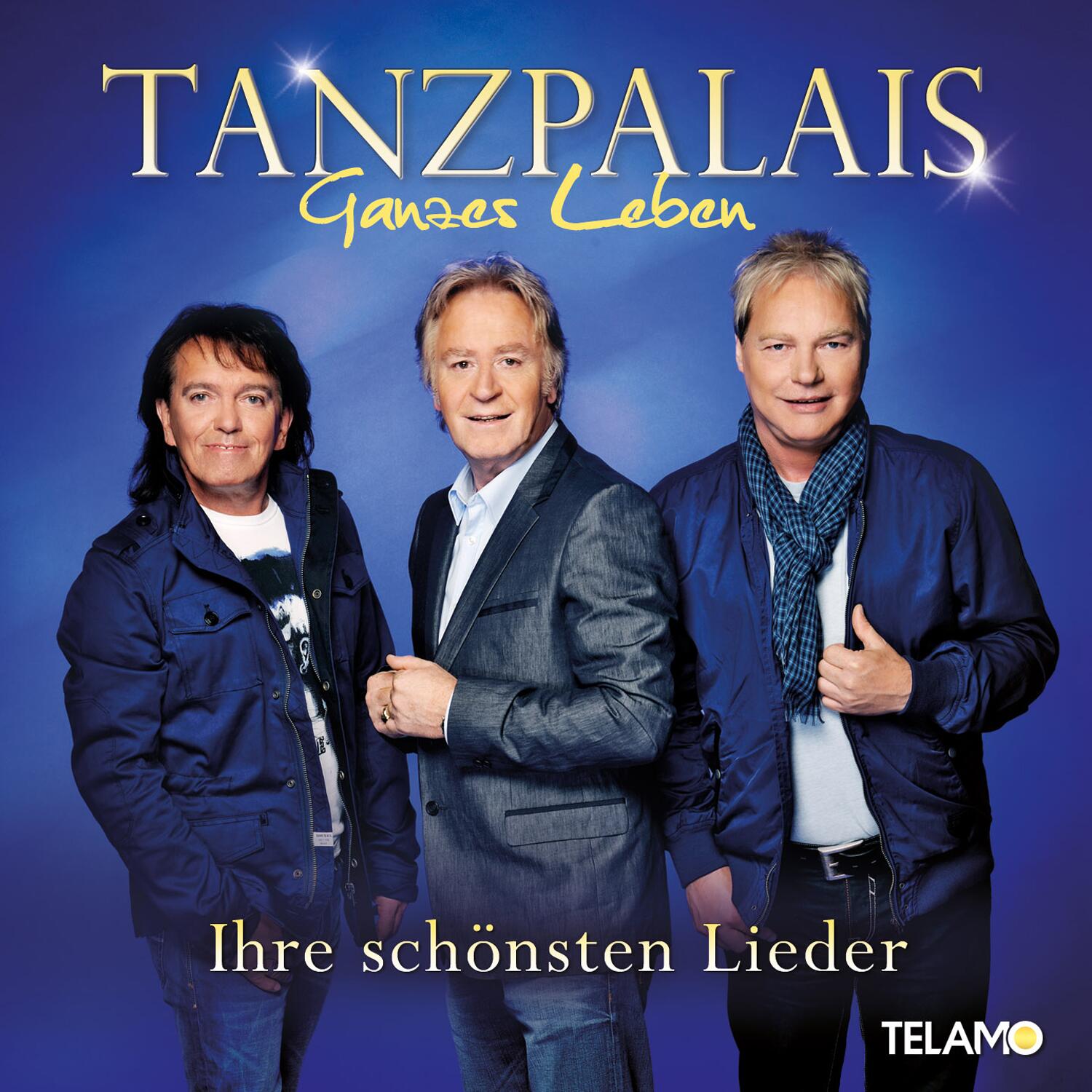 Tanzpalais - Ganzes Leben (Ihre schönsten Lieder) (2014)
