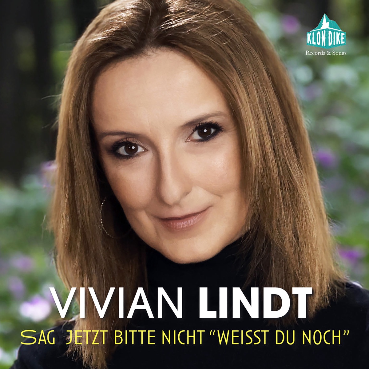 Vivian Lindt - Sag jetzt bitte nicht „Weißt du noch“