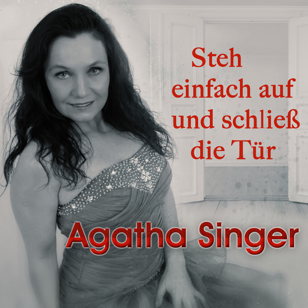 Agatha Singer - Steh einfach auf und schließ die Tür (2020