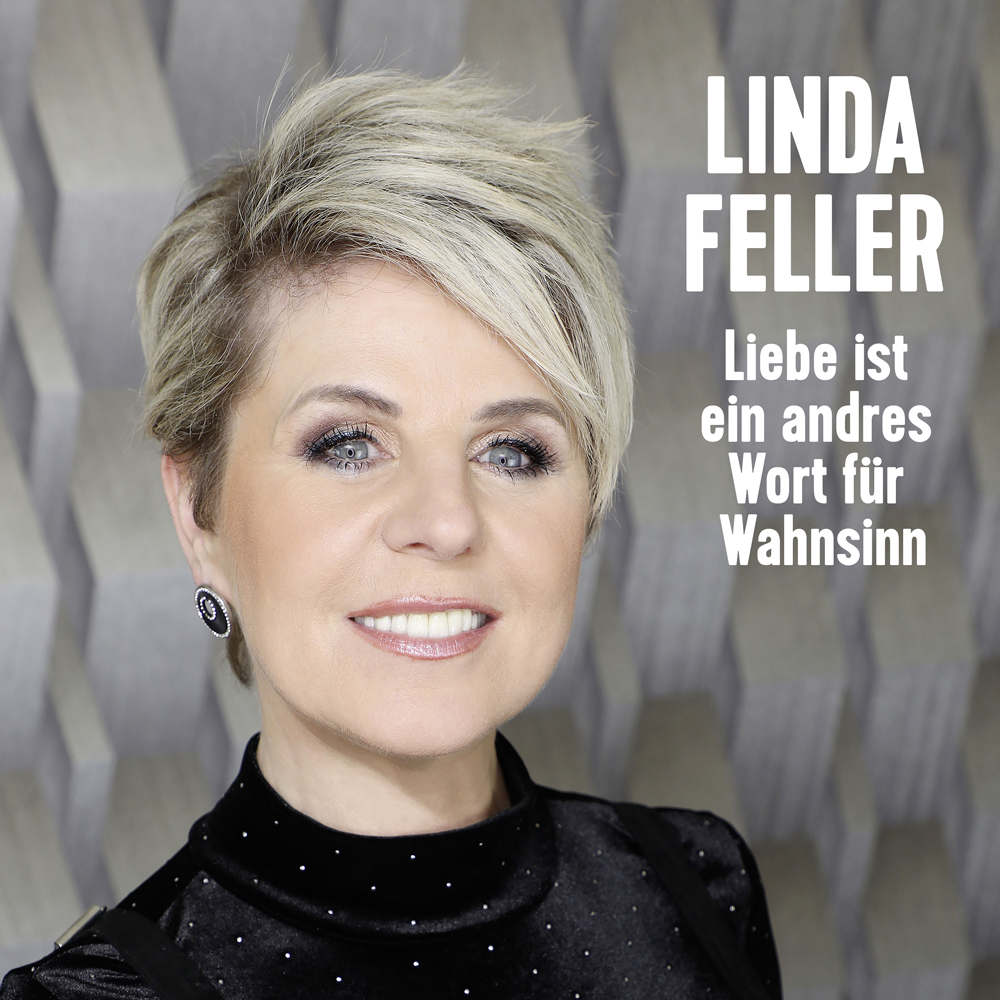 Linda Feller - Liebe ist ein andres Wort für Wahnsinn (2020) Cover