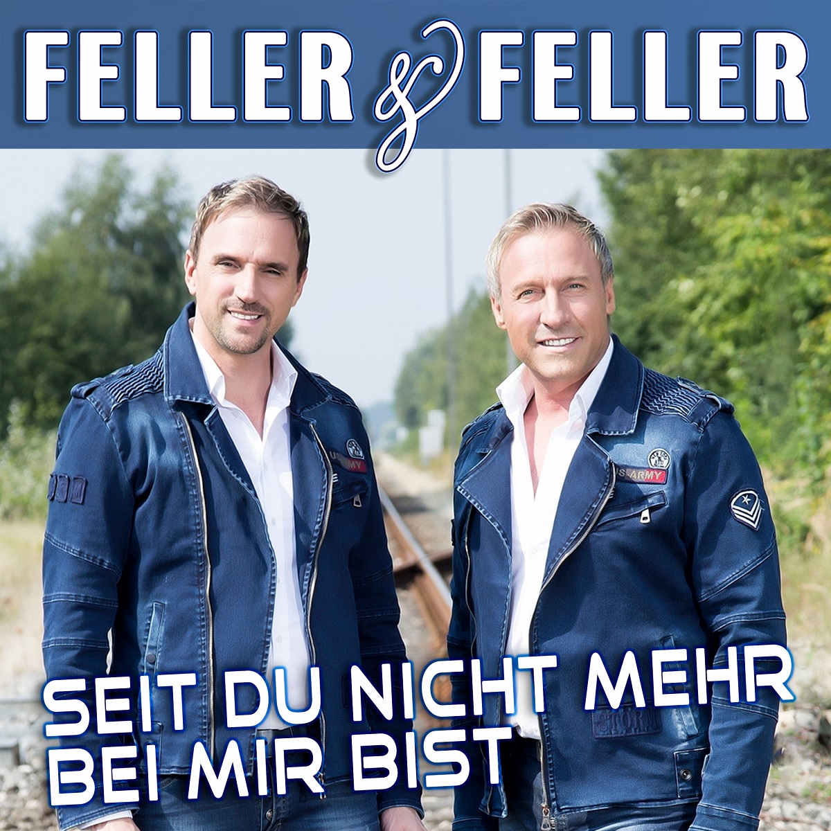 Feller & Feller - Seit Du nicht mehr bei mir bist (20201)
