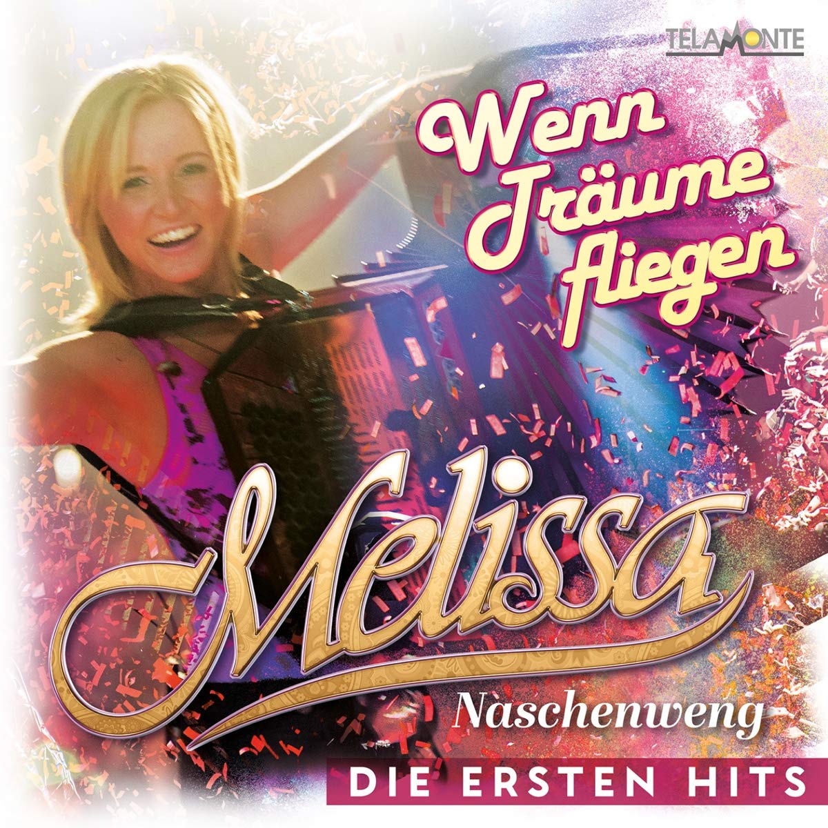 Melissa Naschenweng - Wenn Träume fliegen: Die ersten Hits (2020)