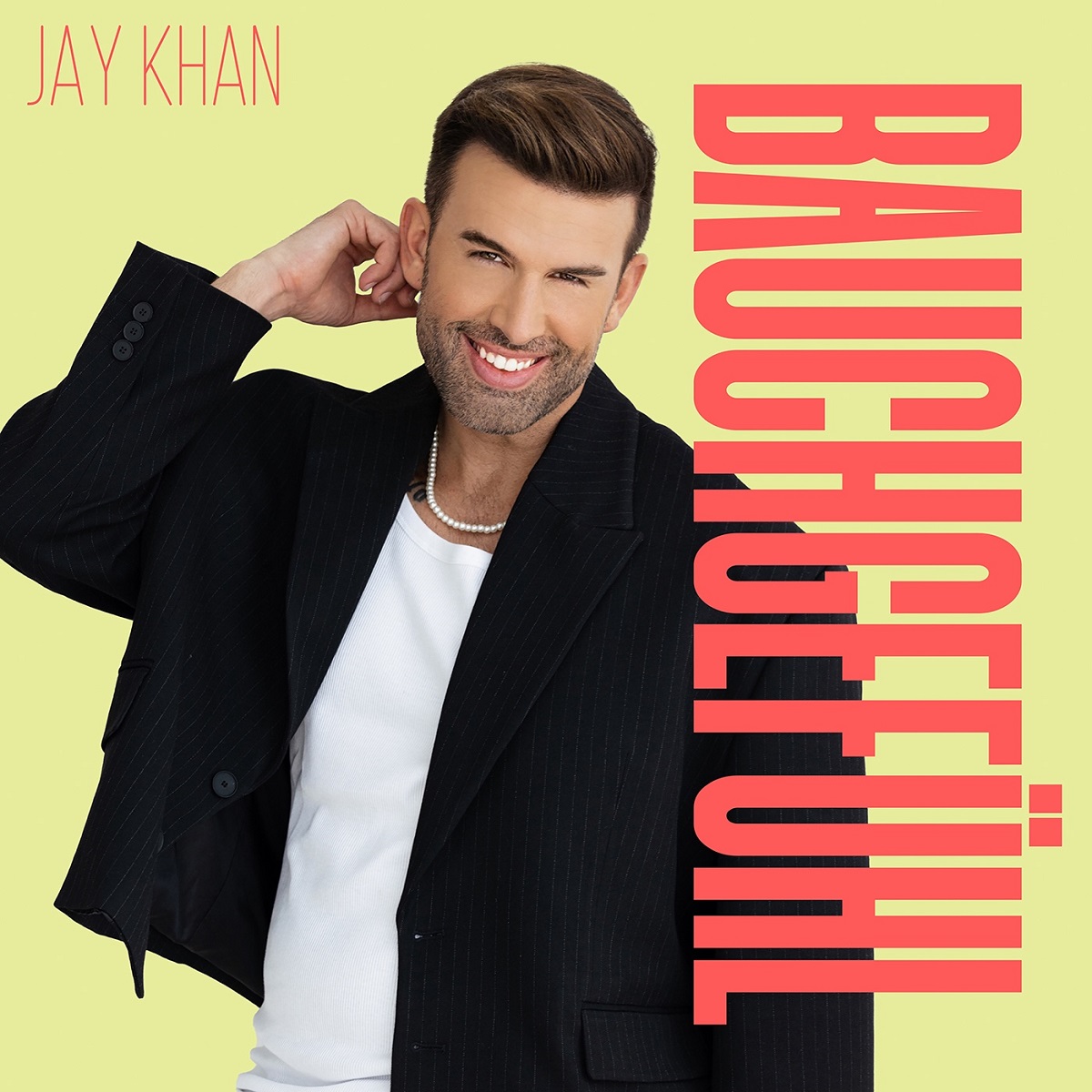 Jay Khan - Bauchgefühl 