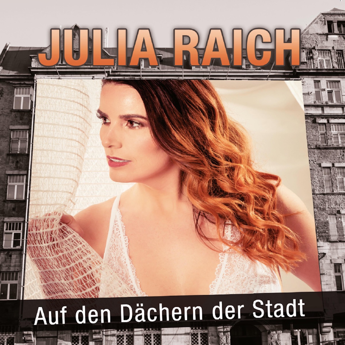 Julia Raich - Auf den Dächern der Stadt 