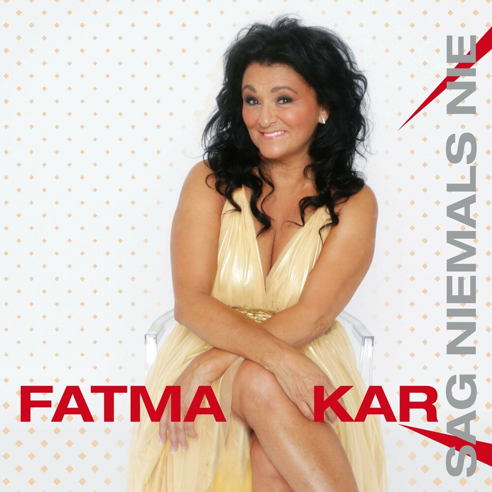 Fatma Kar - Sag niemals nie (2021)