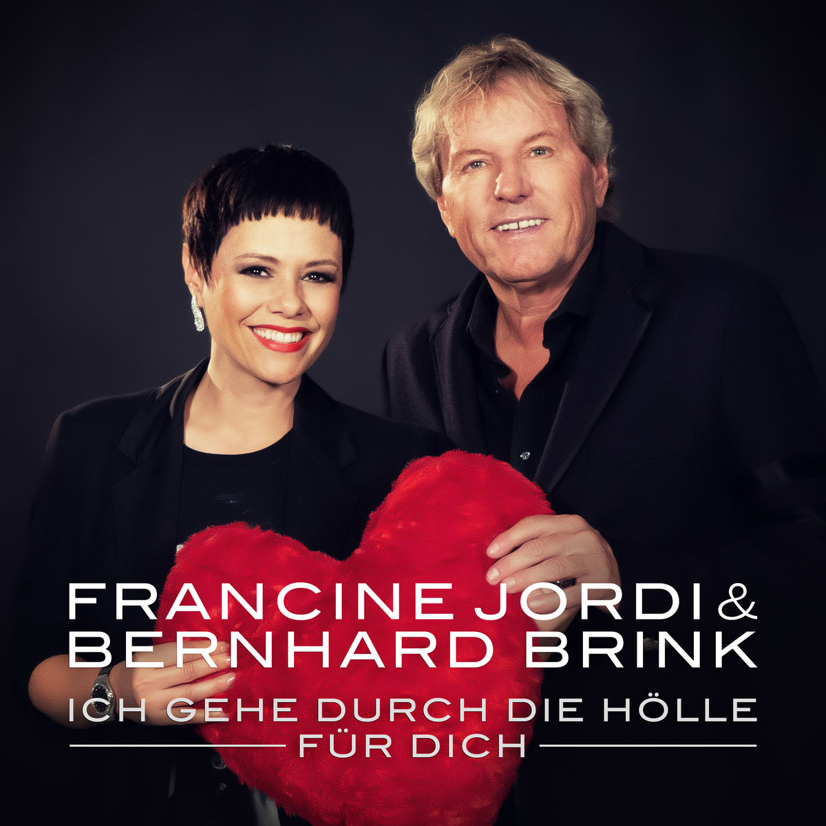 Francine Jordi & Bernhard Brink - Ich gehe durch die Hölle für dich 