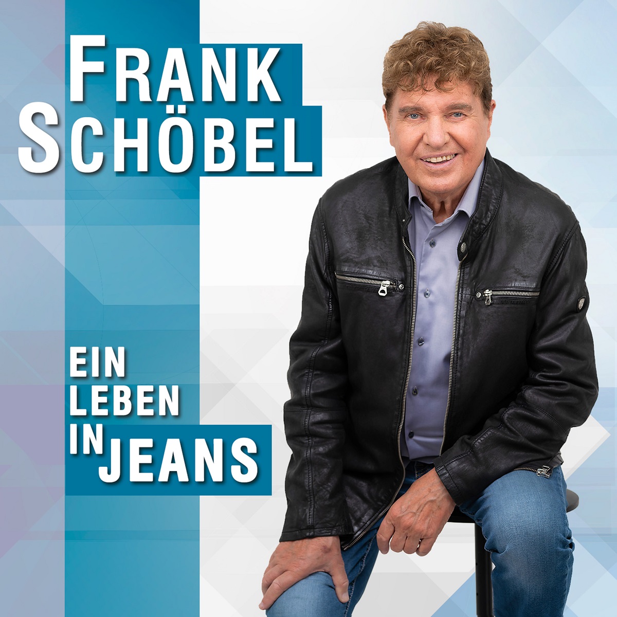 Frank Schöbel - Ein Leben in Jeans 
