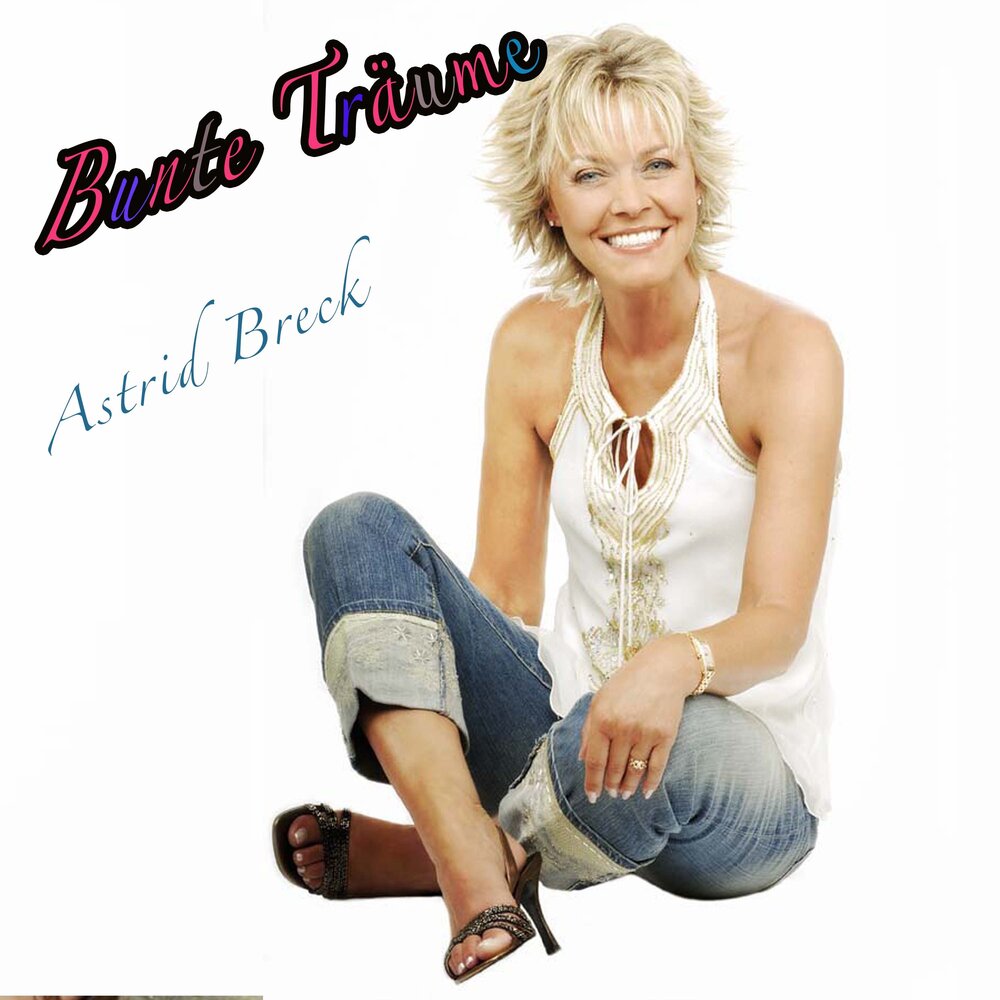 Astrid Breck - Bunte Träume (2021)