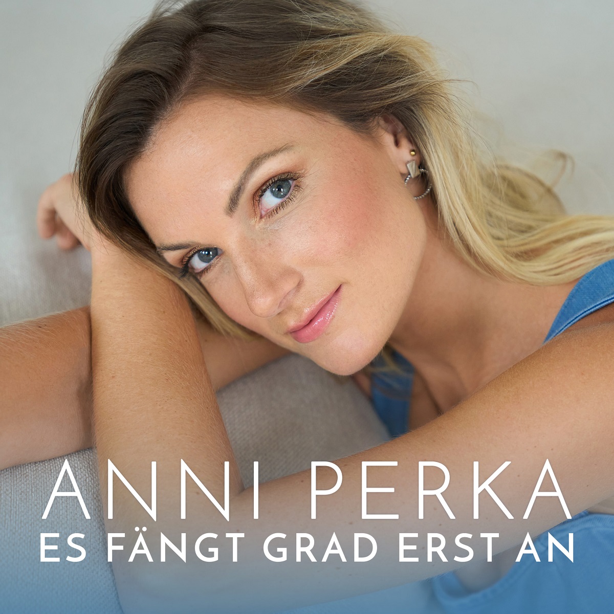 Anni Perka - Es fängt grad erst an 
